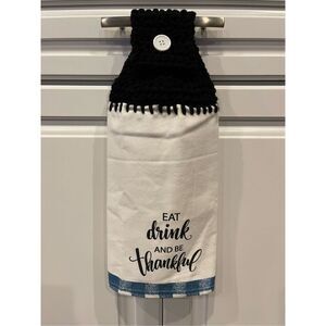 Crochet Top Kitchen Towel- Eat Drink And Be Thankful